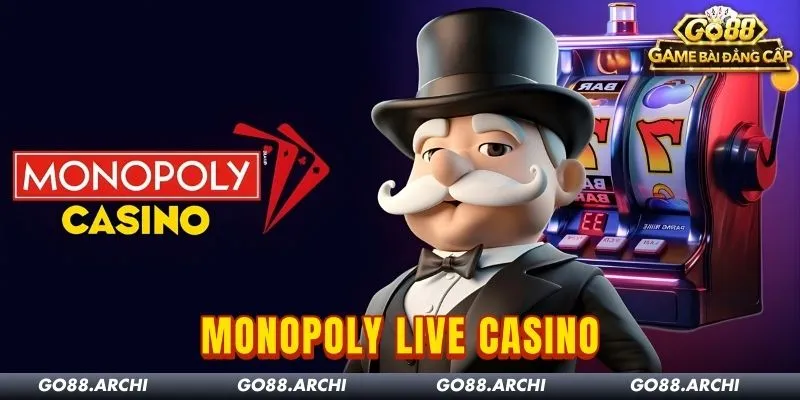 Monopoly Live Go88: Trải Nghiệm Game Show Casino Đỉnh Cao